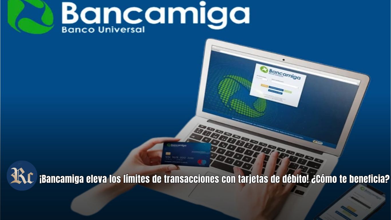 ¡Bancamiga eleva los límites de transacciones con tarjetas de débito! ¿Cómo te beneficia?