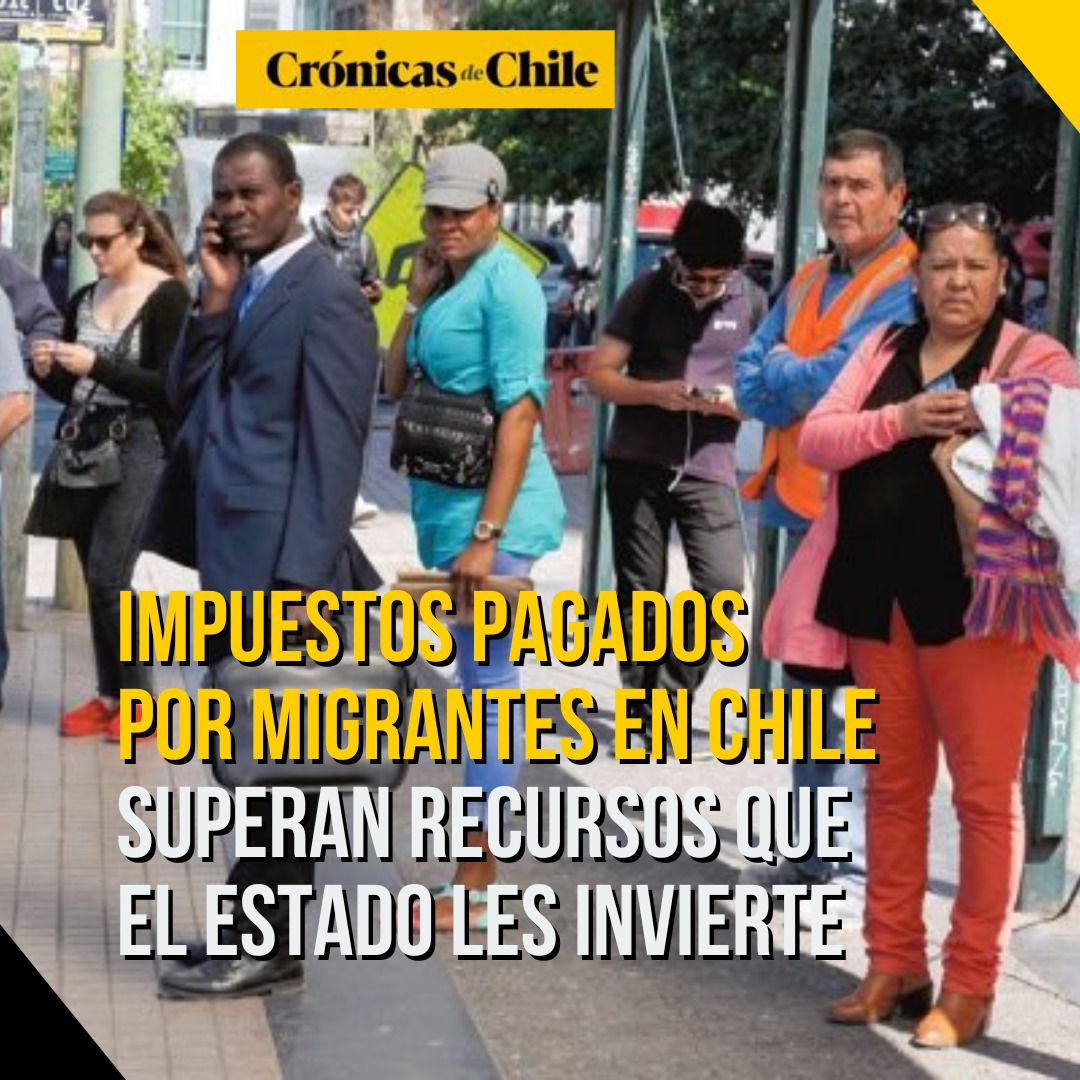 Impuestos pagados por migrantes en Chile superan recursos que el Estado gasta en extranjeros