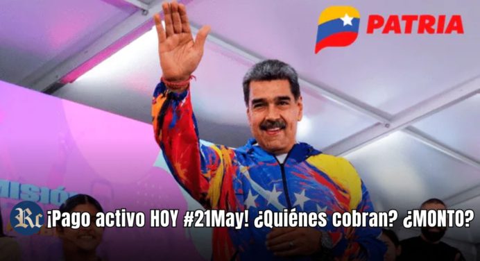 ¡Pago activo HOY #21May! ¿Quiénes cobran? ¿MONTO?