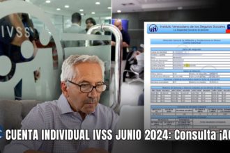 CUENTA INDIVIDUAL IVSS JUNIO 2024: Consulta ¡AQUÍ!