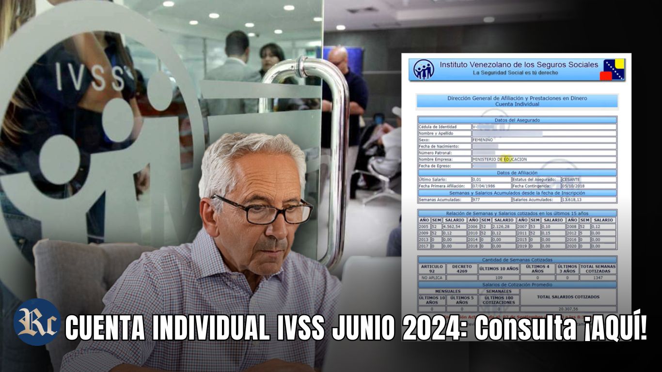 CUENTA INDIVIDUAL IVSS JUNIO 2024: Consulta ¡AQUÍ!