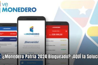 ¿Monedero Patria 2024 Bloqueado?  ¡AQUÍ la Solución!