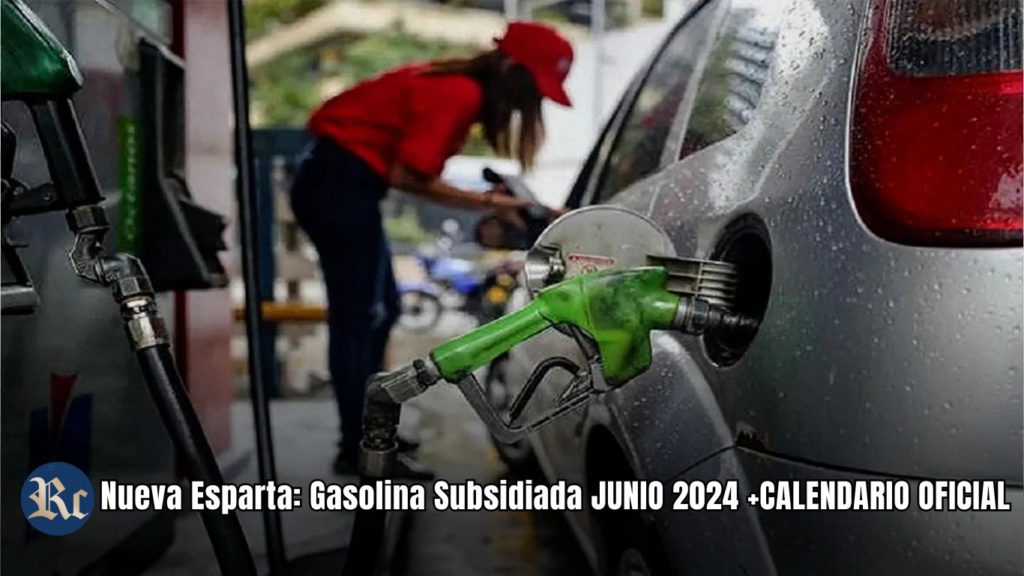 Nueva Esparta: Gasolina Subsidiada JUNIO 2024 +CALENDARIO OFICIAL 