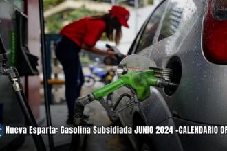 Nueva Esparta: Gasolina Subsidiada JUNIO 2024 +CALENDARIO OFICIAL 