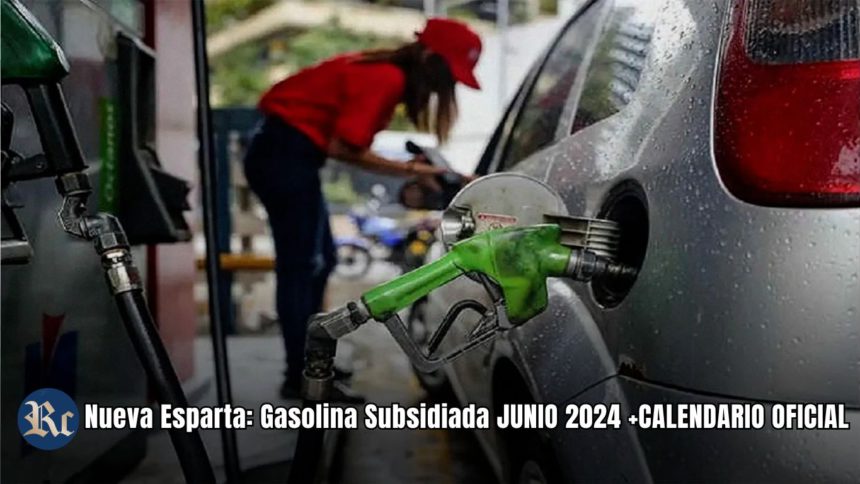 Nueva Esparta: Gasolina Subsidiada JUNIO 2024 +CALENDARIO OFICIAL 