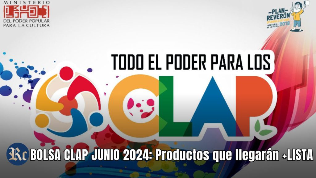 BOLSA CLAP JUNIO 2024: Productos que llegarán +LISTA