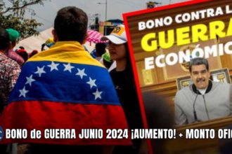 BONO de GUERRA JUNIO 2024 ¡AUMENTO! + MONTO OFICIAL