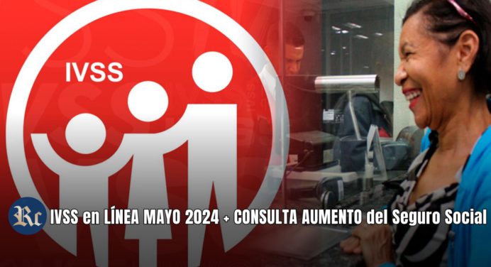 IVSS en LÍNEA MAYO 2024 + CONSULTA AUMENTO del Seguro Social