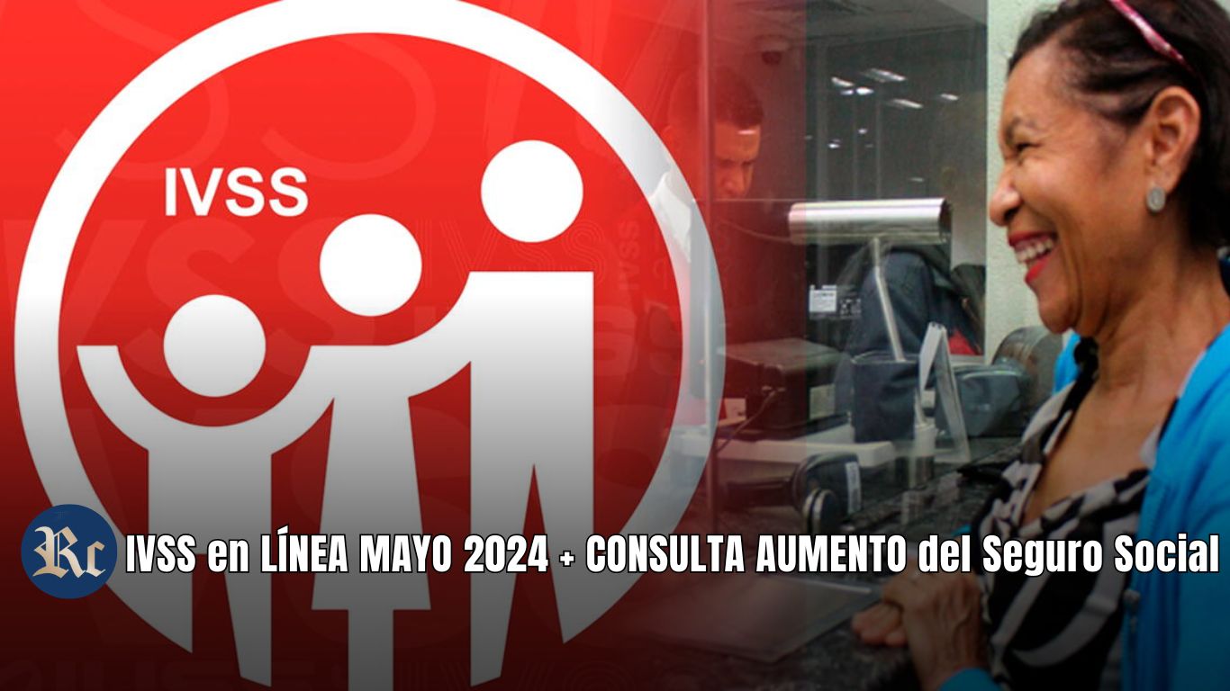 IVSS en LÍNEA MAYO 2024 + CONSULTA AUMENTO del Seguro Social