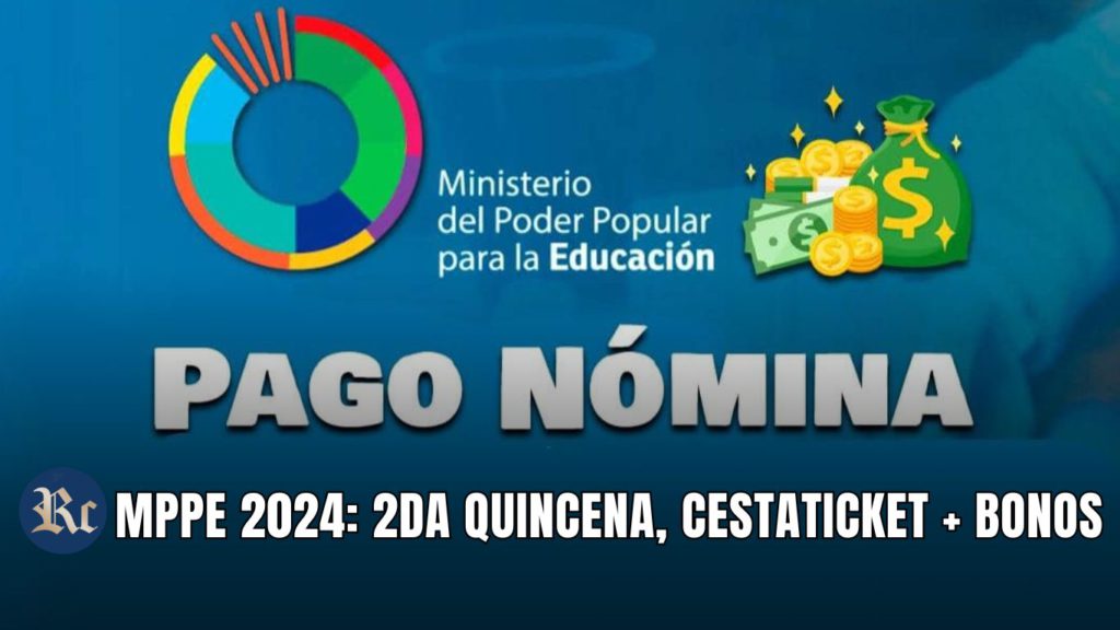 MPPE 2024: 2DA QUINCENA, CESTATICKET + BONOS