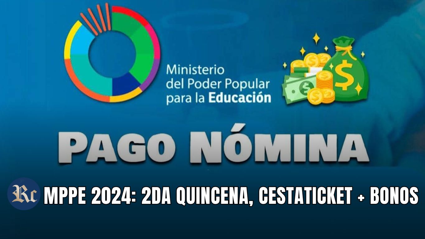 MPPE 2024: 2DA QUINCENA, CESTATICKET + BONOS