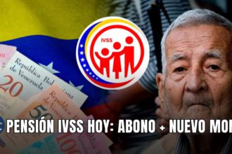 PENSIÓN IVSS HOY: ABONO + NUEVO MONTO