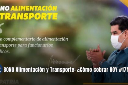 BONO Alimentación y Transporte: ¿Cómo cobrar HOY #17MAY 2024?