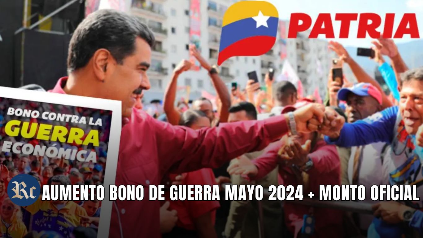 AUMENTO BONO DE GUERRA MAYO 2024 + MONTO OFICIAL