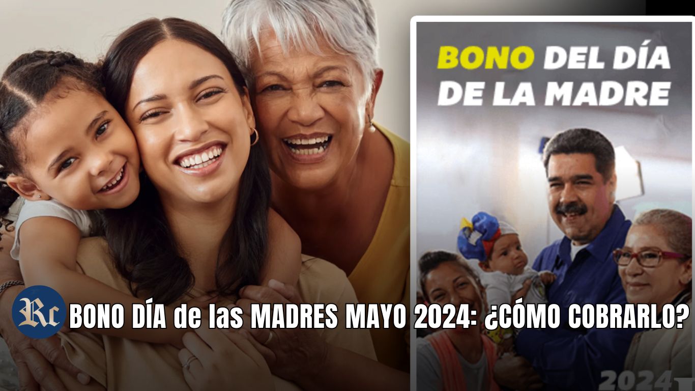 BONO DÍA de las MADRES MAYO 2024: ¿CÓMO COBRARLO?