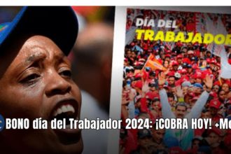 BONO día del Trabajador 2024: ¡COBRA HOY! +Monto