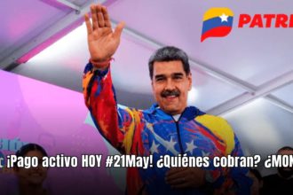 ¡Pago activo HOY #21May! ¿Quiénes cobran? ¿MONTO?