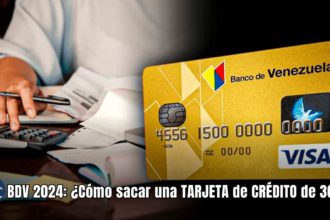 BDV 2024: ¿Cómo sacar una TARJETA de CRÉDITO de 300$?