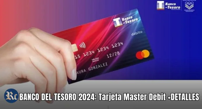 BANCO DEL TESORO 2024: Tarjeta Master Debit +DETALLES
