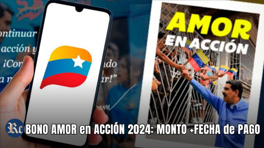 BONO AMOR en ACCIÓN 2024: MONTO +FECHA de PAGO