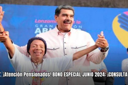 ¡Atención Pensionados! BONO ESPECIAL JUNIO 2024: ¡CONSULTA AQUÍ!