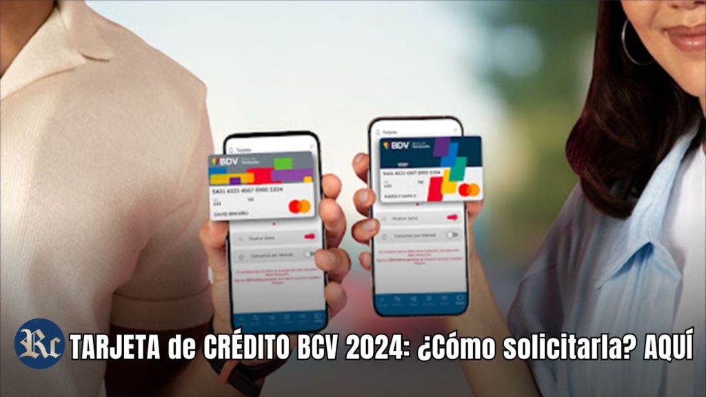 TARJETA de CRÉDITO BCV 2024: ¿Cómo solicitarla? AQUÍ