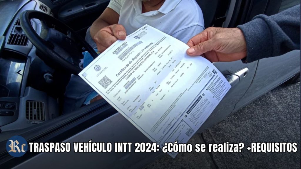 TRASPASO VEHÍCULO INTT 2024: ¿Cómo se realiza? +REQUISITOS