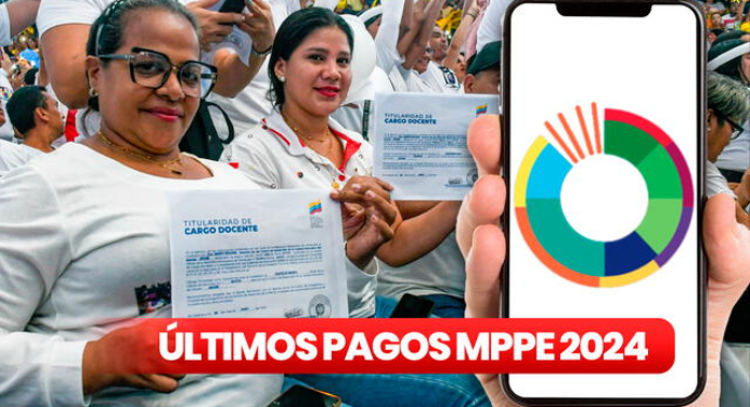 Pagos MPPE HOY, 28 de agosto 2024: fecha de la SEGUNDA QUINCENA, BONOS y MONTOS del Ministerio de Educación