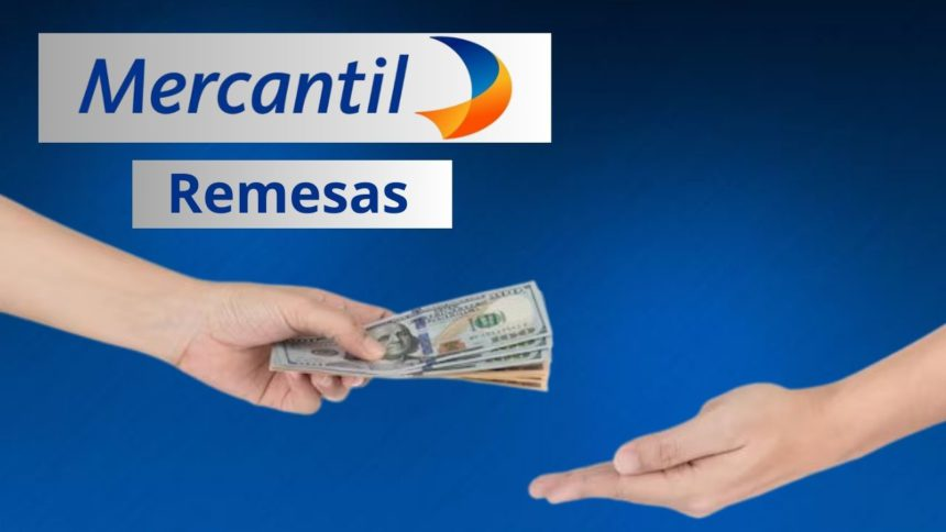 BANCO MERCANTIL REMESAS 2024: ¿Cómo recibir? +PASOS