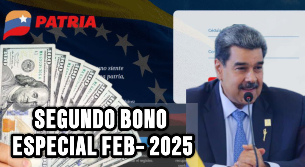 ¡Segundo Bono Especial Feb-2025! Activa y Cobra HOY+DETALLES  