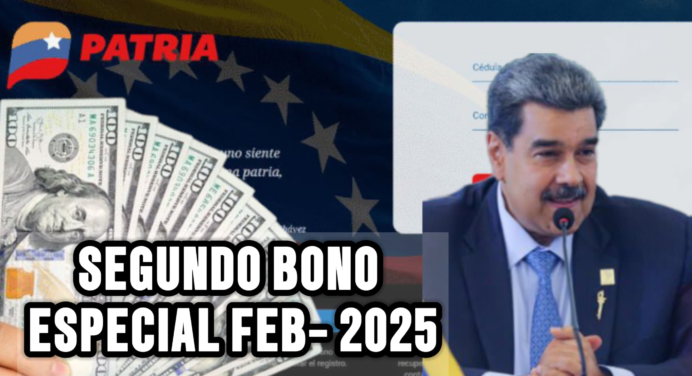 ¡Segundo Bono Especial Feb-2025! Activa y Cobra HOY+DETALLES