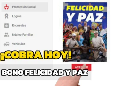 ¡RECIBE tu Bono Felicidad y Paz HOY! 2do Bono Especial Feb-2025: Cómo Cobrarlo
