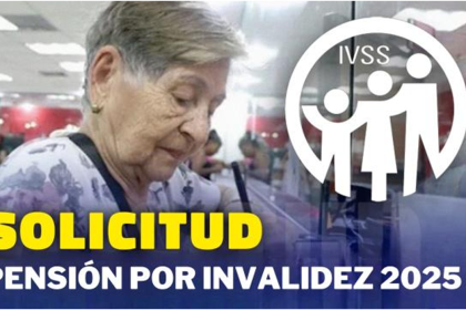 ¿Vas a Solicitar la Pensión por Invalidez IVSS 2025? ¡Esta es la Lista de Documentos!