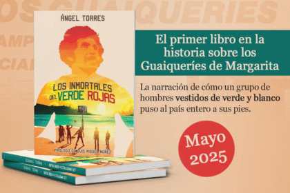 "Los inmortales del Verde Rojas” primer libro dedicado a Guaiqueríes de Margarita