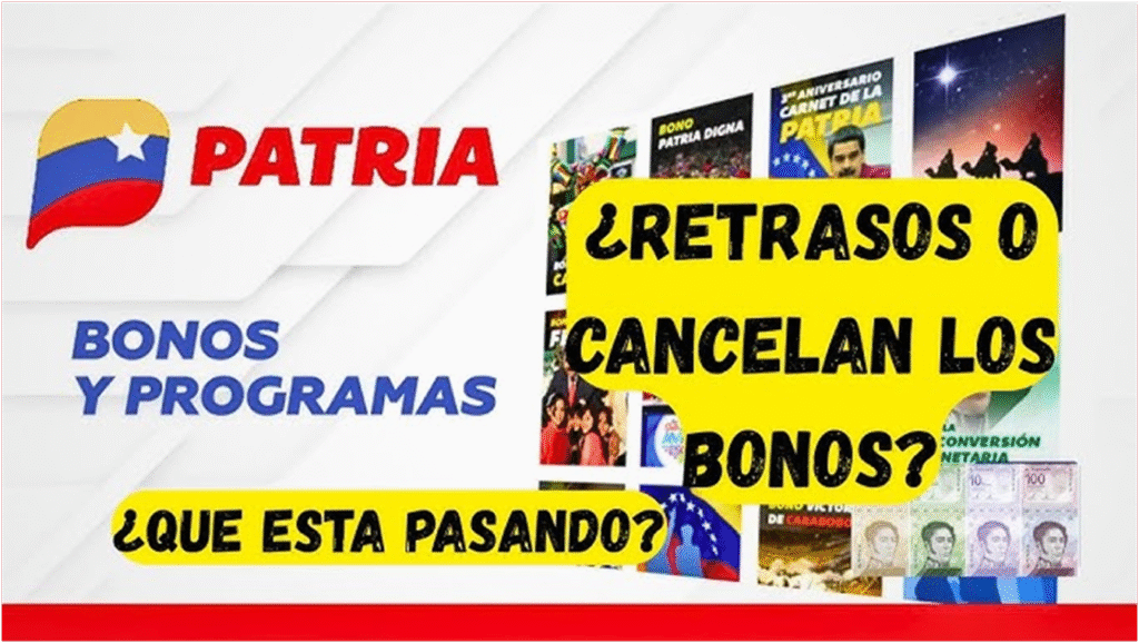 Retraso Bonos Patria Mayo 2025: ¿Cuándo Pagarán Hogares y Otros? Última Información