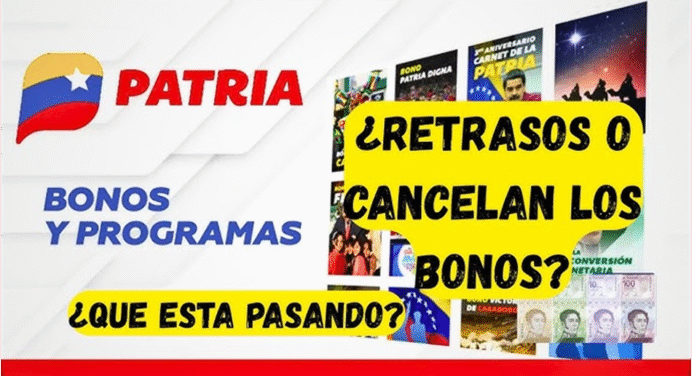 Retraso Bonos Patria Mayo 2025: ¿Cuándo Pagarán Hogares y Otros? Última Información