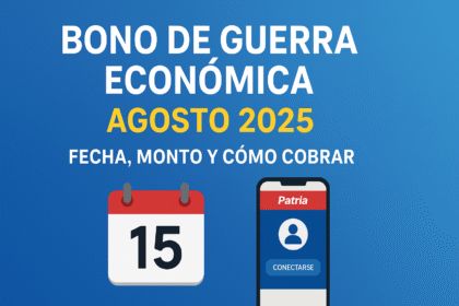 Bono de Guerra Agosto 2025: Fecha, monto y cobro por Patria