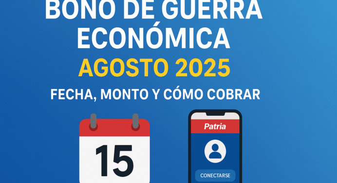 Bono de Guerra Agosto 2025: Fecha, monto y cobro por Patria