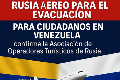 Rusia inicia plan aéreo para ciudadanos en Venezuela, confirma ATOR