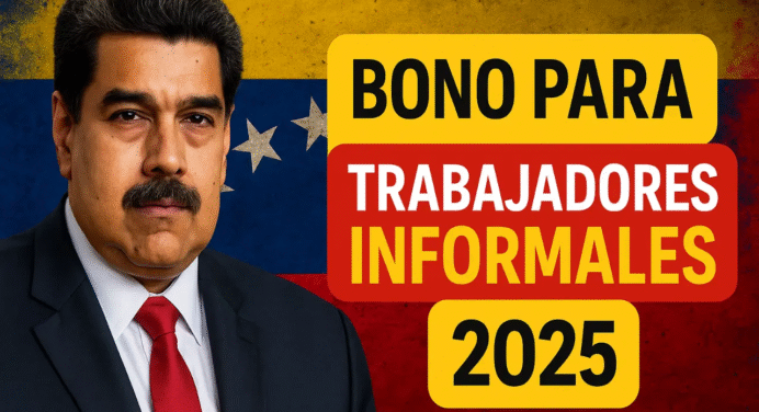 ¡URGENTE! COBRA HOY Bono Trabajadores Informales 2025:  ¿Quiénes Cobran y Monto Oficial?