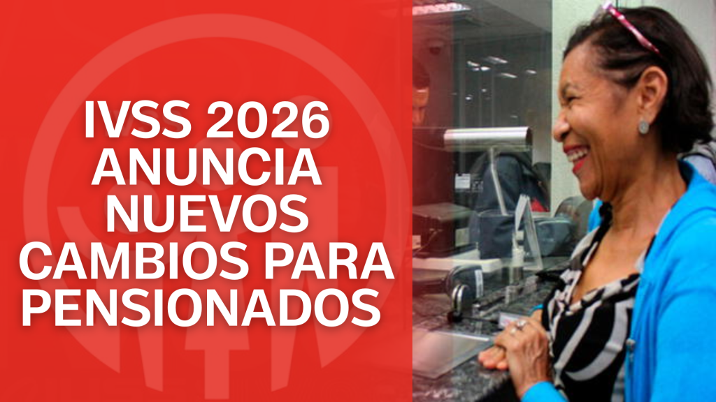 IVSS 2026 anuncia nuevos cambios para pensionados 