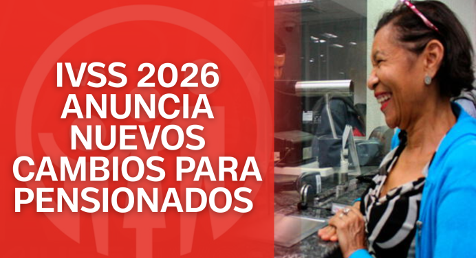 IVSS 2026 anuncia nuevos cambios para pensionados 