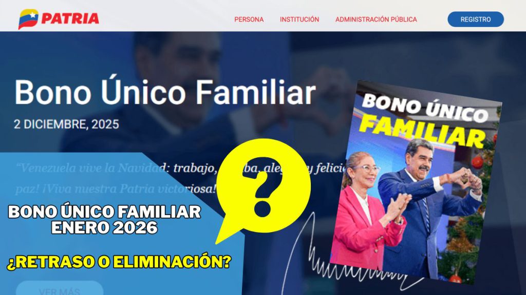 Qué pasa con el Bono Único Familiar Enero 2026 ¿Retraso o eliminación?