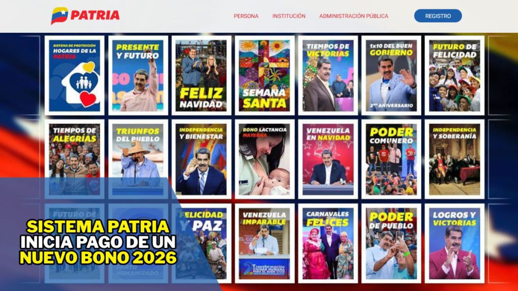 Sistema Patria inicia pago de un Nuevo Bono 2026 +Monto Oficial