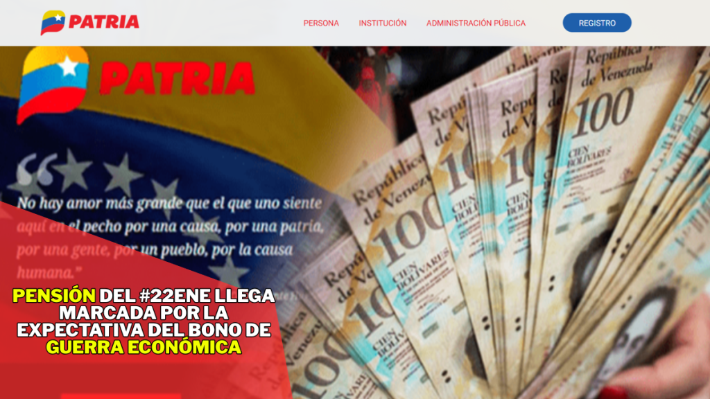 Pensión del #22Ene llega marcada por la expectativa del bono de Guerra Económica