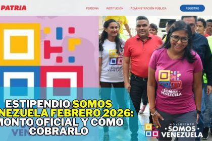 Estipendio Somos Venezuela Febrero 2026: Monto oficial y cómo cobrarlo