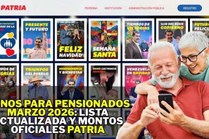 Bonos Pensionados Marzo 2026: Lista actualizada y montos oficiales Patria