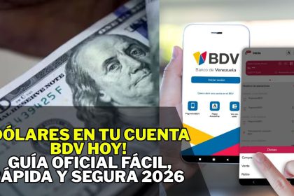 ¡Dólares en tu Cuenta BDV HOY! Guía Oficial Fácil, Rápida y Segura 2026
