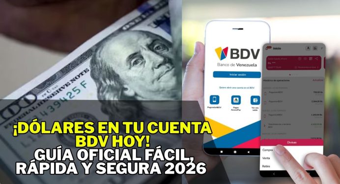¡Dólares en tu Cuenta BDV HOY! Guía Oficial Fácil, Rápida y Segura 2026