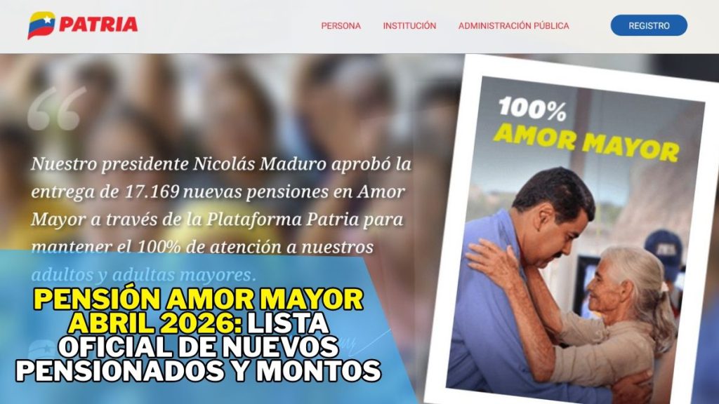 Pensión Amor Mayor Abril 2026: Lista oficial de nuevos pensionados y montos